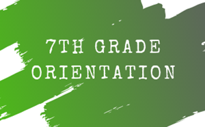 7th Grade Orientation - Aug 9th - article thumnail image